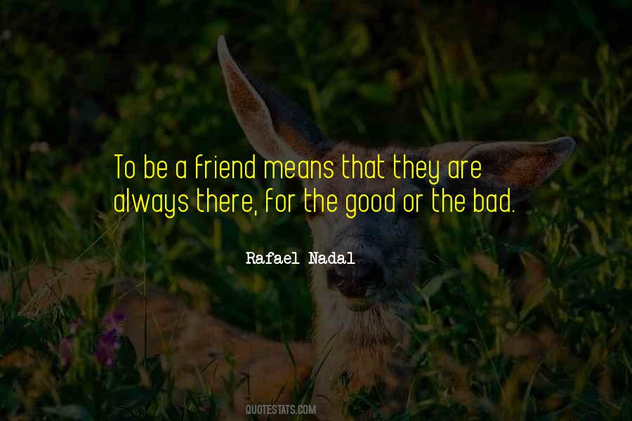 To Be Good Friend Quotes #585089