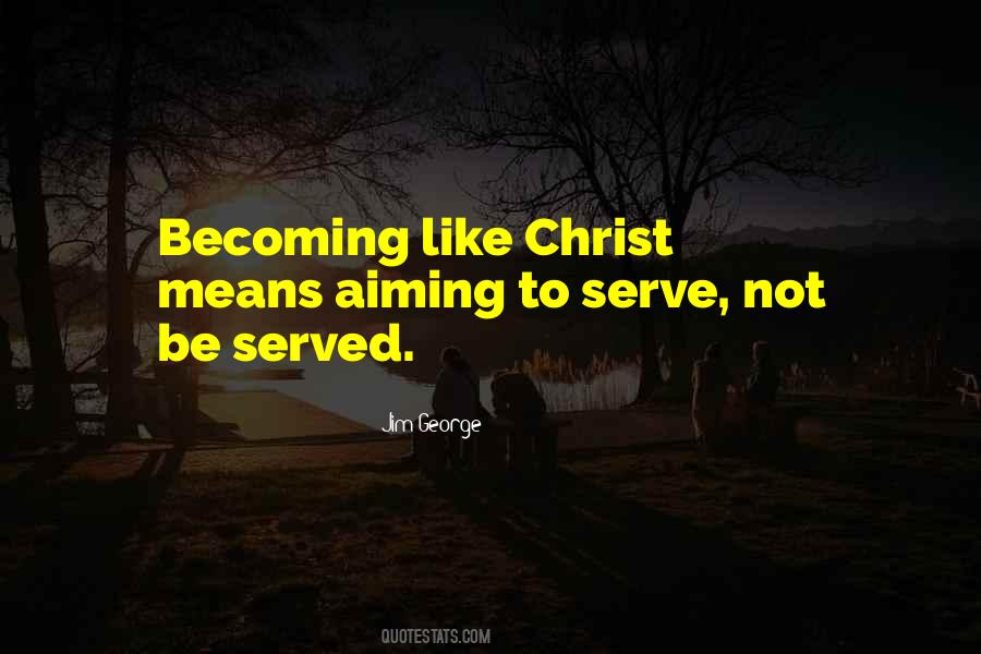 To Be Like Christ Quotes #1815935