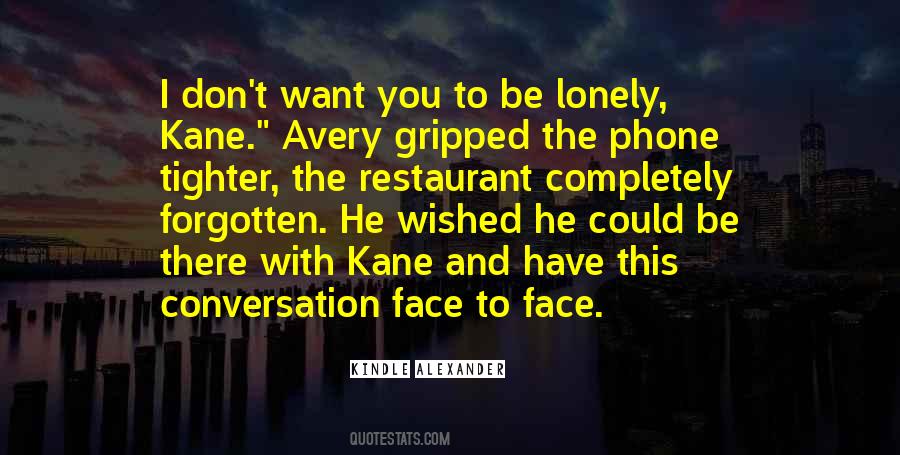 To Be Lonely Quotes #1357402