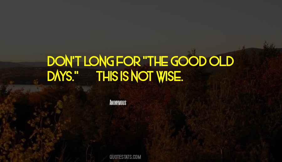 To Be Old And Wise Quotes #108211