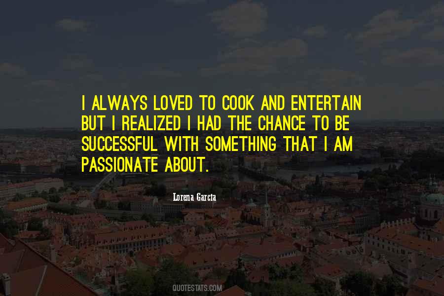 To Be Passionate About Something Quotes #735252