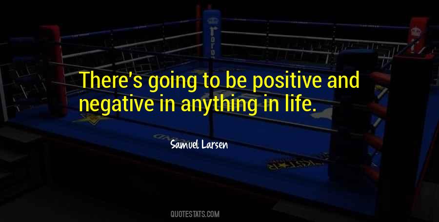 To Be Positive Quotes #1122548