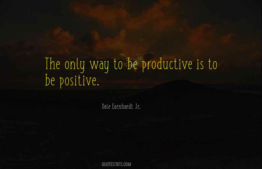 To Be Positive Quotes #1308156