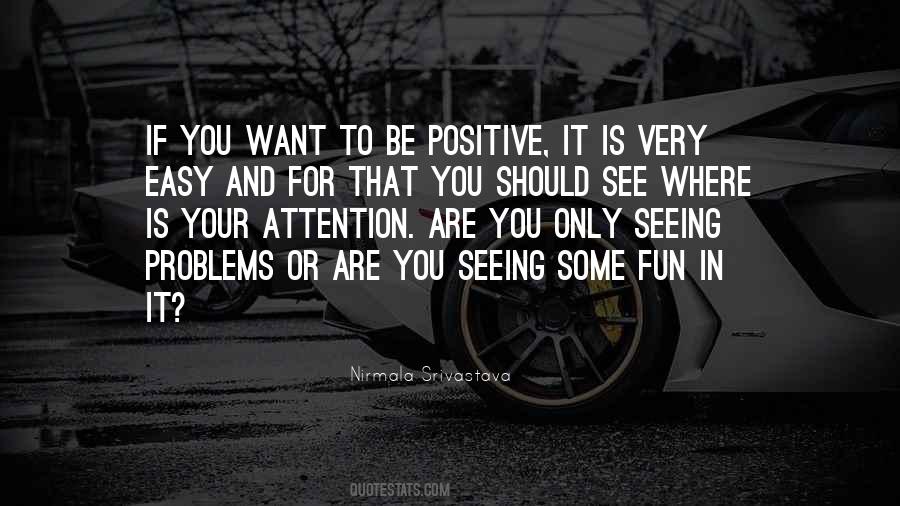 To Be Positive Quotes #442097