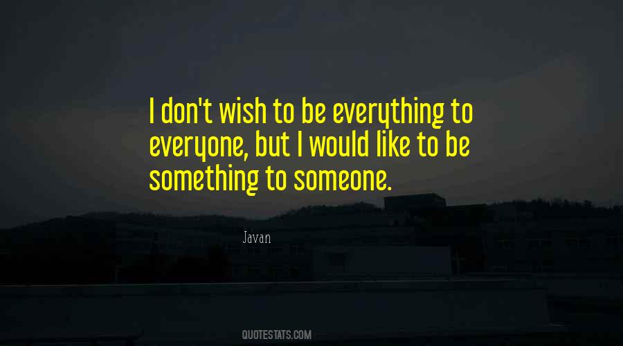 To Be Something Quotes #1134717