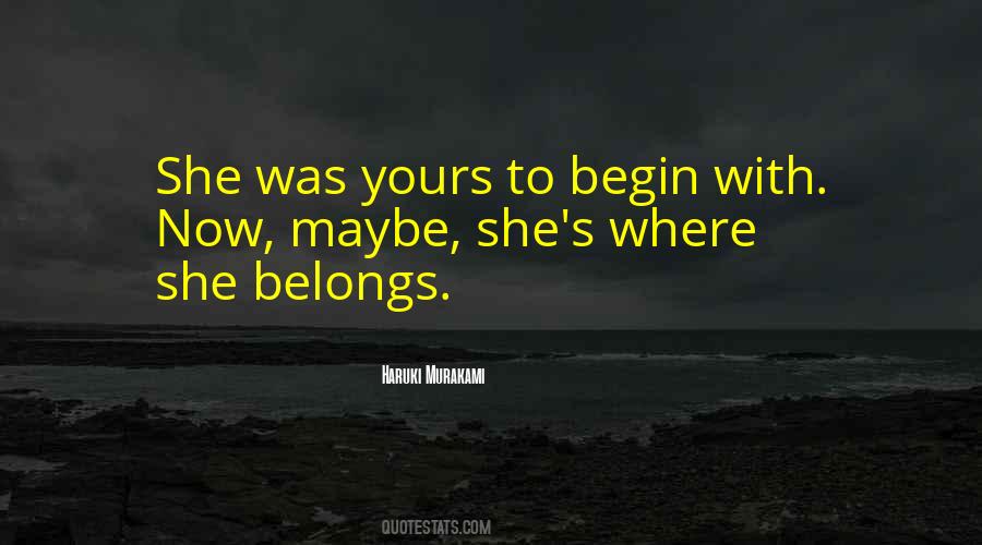 To Begin Quotes #24369