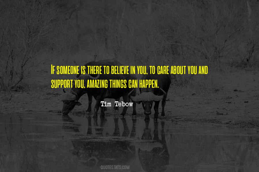 To Believe In Someone Quotes #99763
