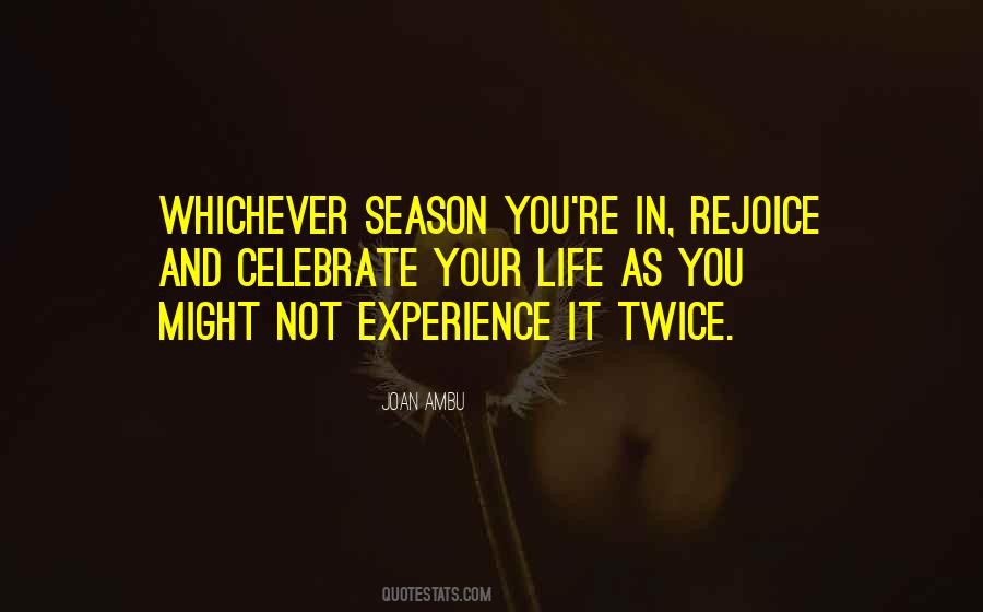 To Celebrate Life Quotes #370529