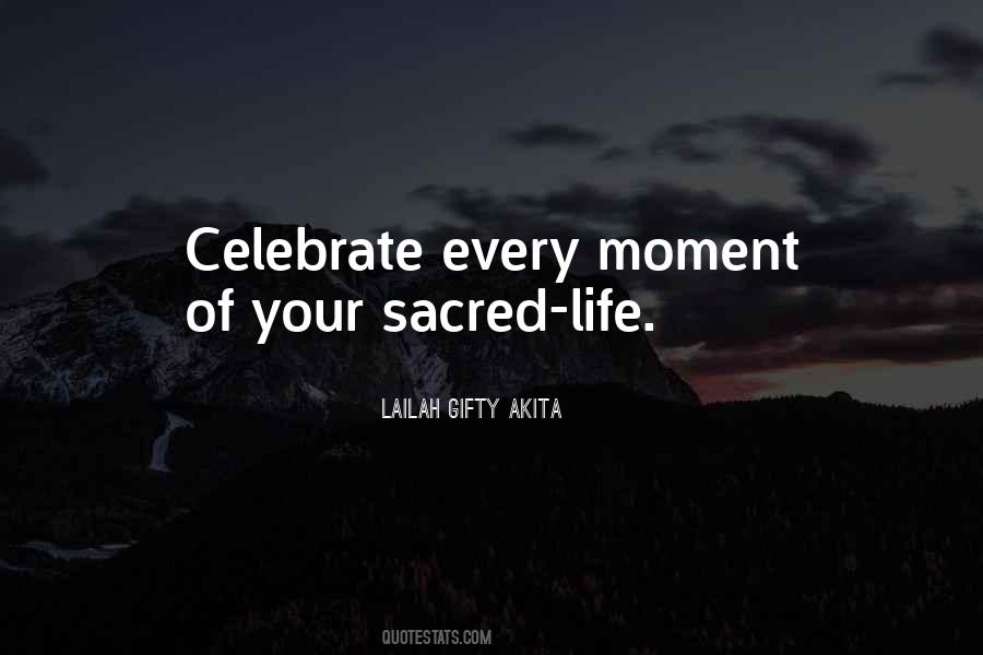 To Celebrate Life Quotes #589234