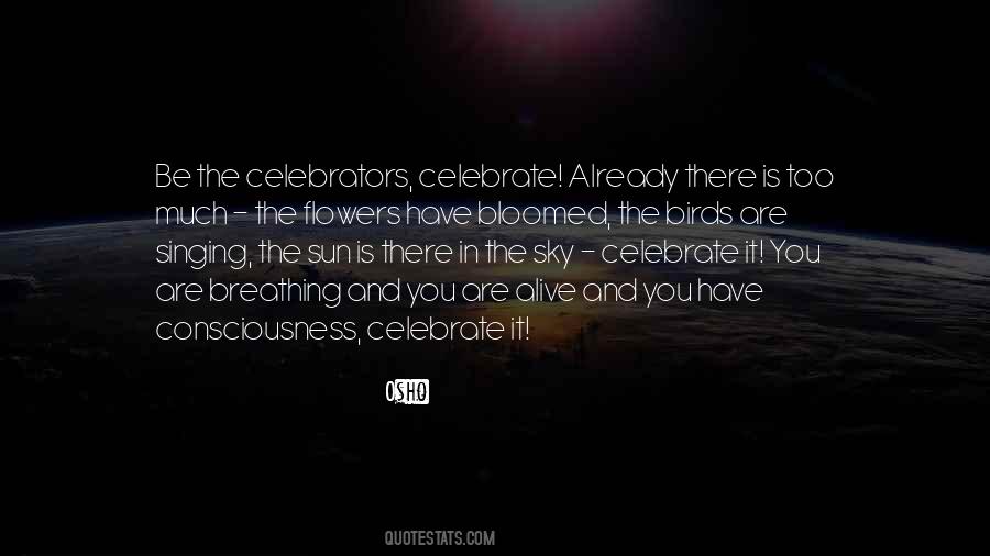 To Celebrate Life Quotes #701214