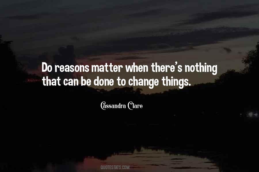 To Change Things Quotes #1712856