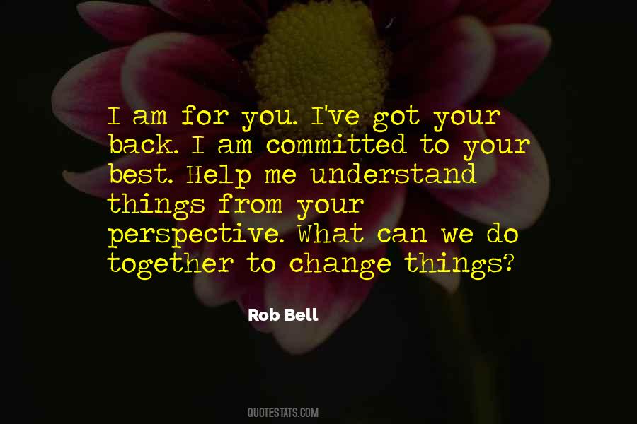 To Change Things Quotes #410781