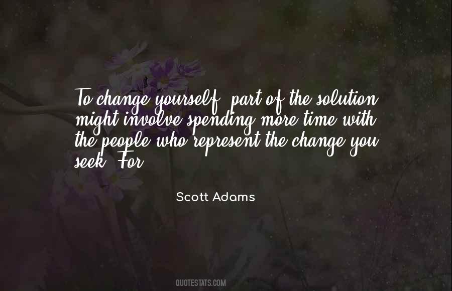 To Change Yourself Quotes #1229081