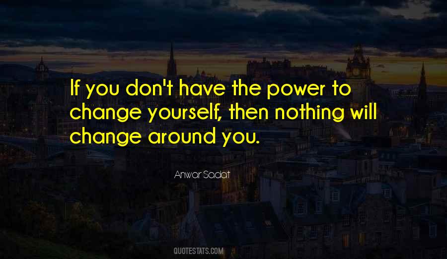 To Change Yourself Quotes #635636