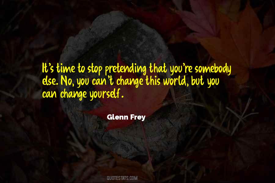 To Change Yourself Quotes #8234