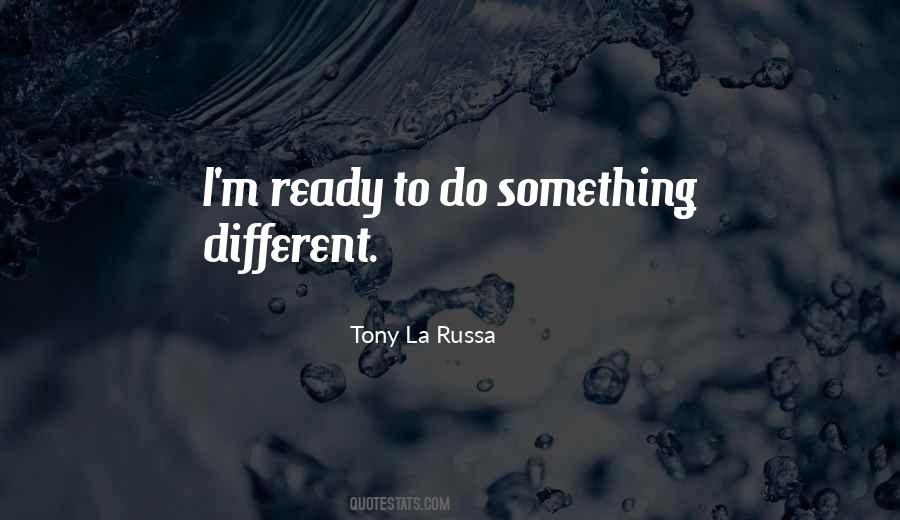 To Do Something Different Quotes #1719063