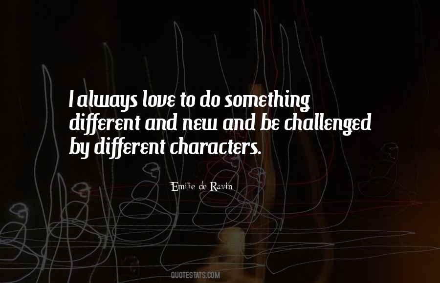 To Do Something Different Quotes #71027