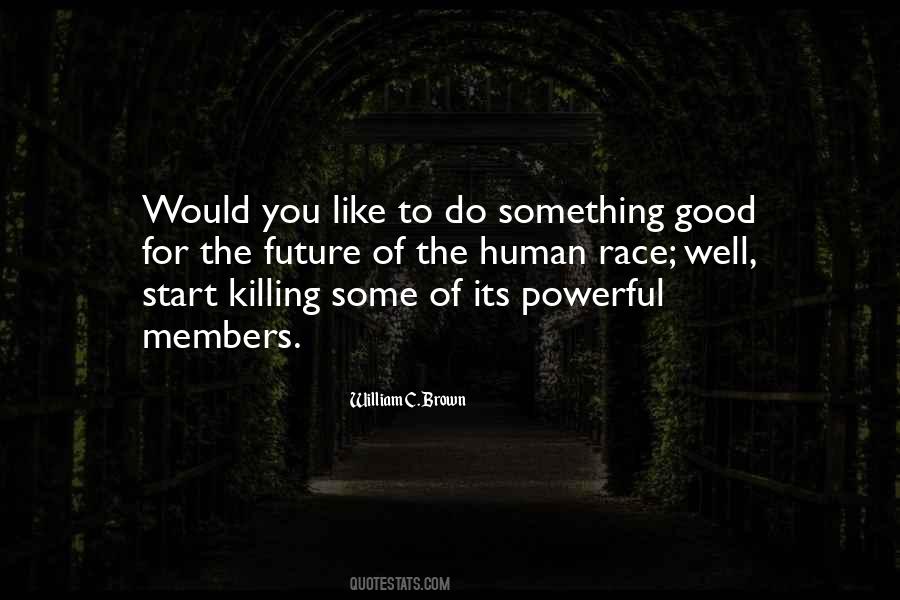 To Do Something Good Quotes #1466596