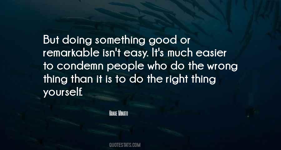 To Do Something Good Quotes #152300