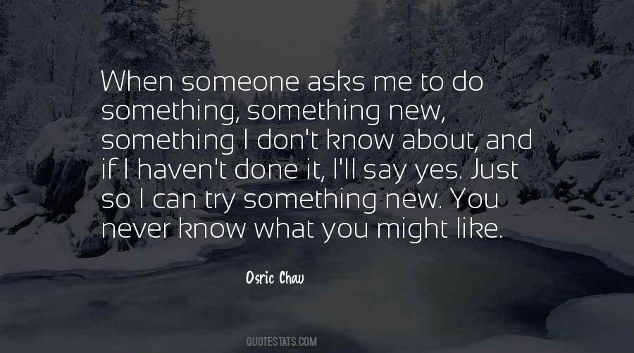 To Do Something New Quotes #335923