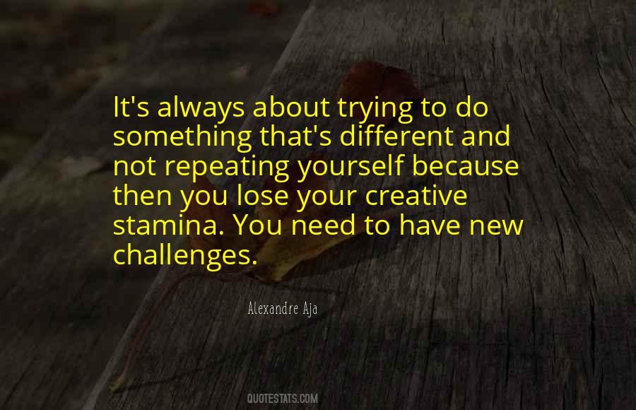 To Do Something New Quotes #435786 To Do Something New Quotes #435786