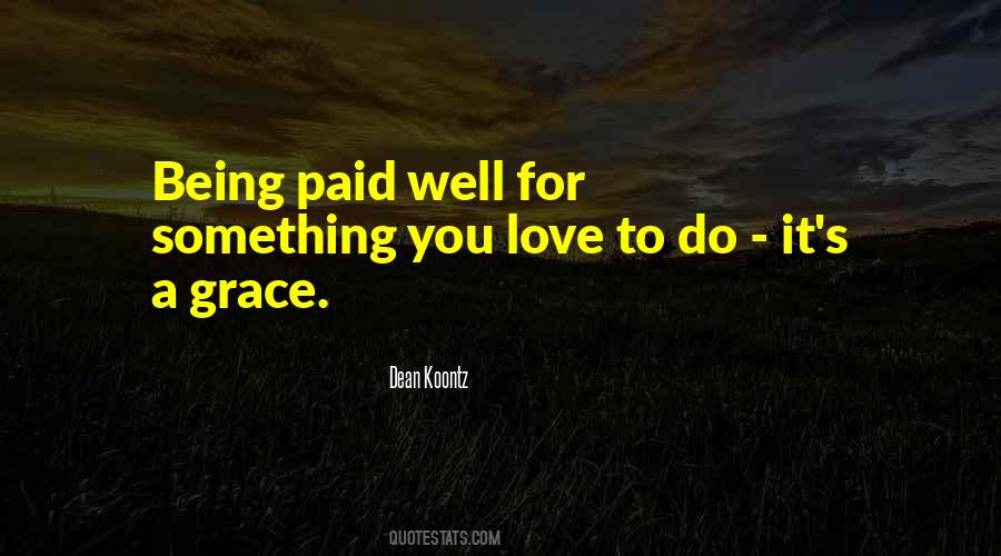 To Do Something You Love Quotes #19314