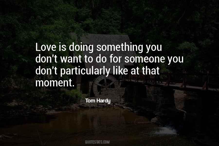 To Do Something You Love Quotes #284259