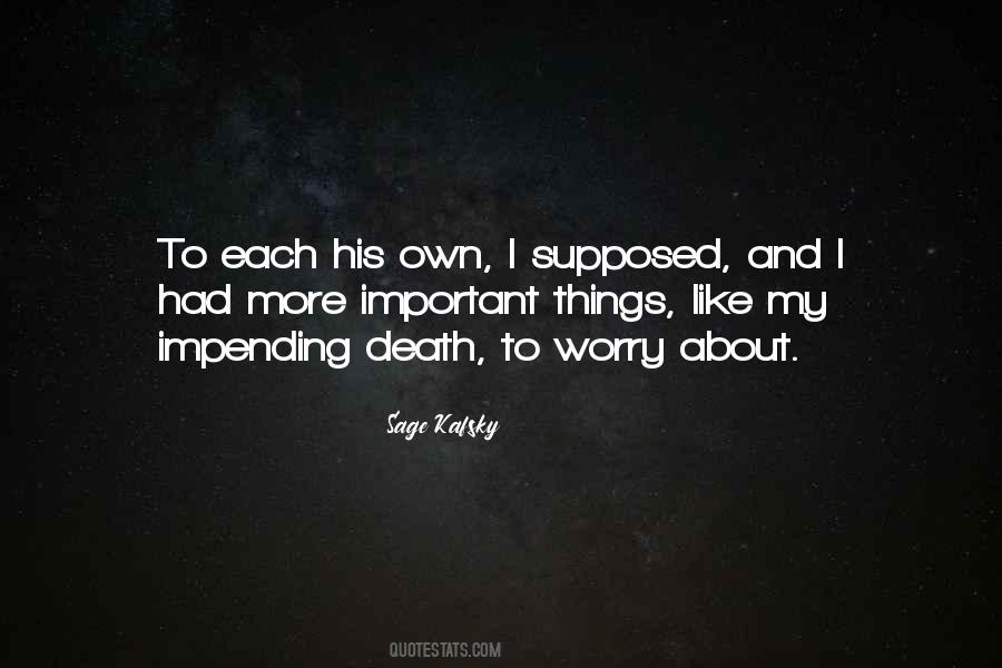 To Each His Own Quotes #535510