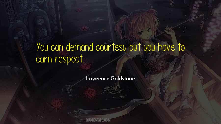 To Earn Respect Quotes #26350