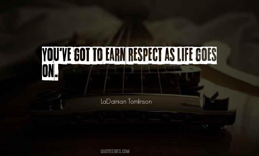 To Earn Respect Quotes #736383
