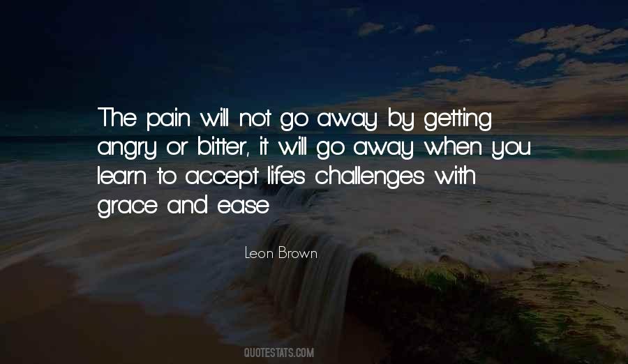 To Ease Pain Quotes #1378121