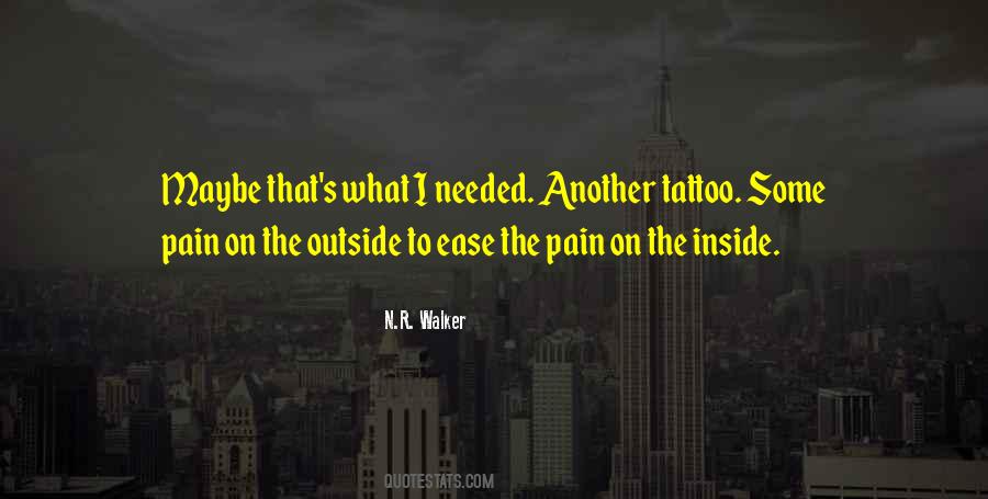 To Ease Pain Quotes #653620