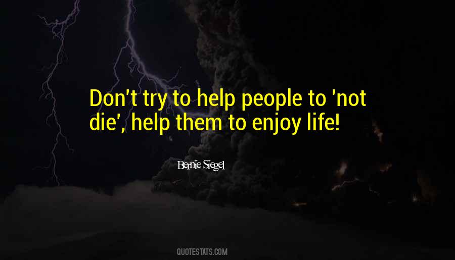 To Enjoy Life Quotes #23267