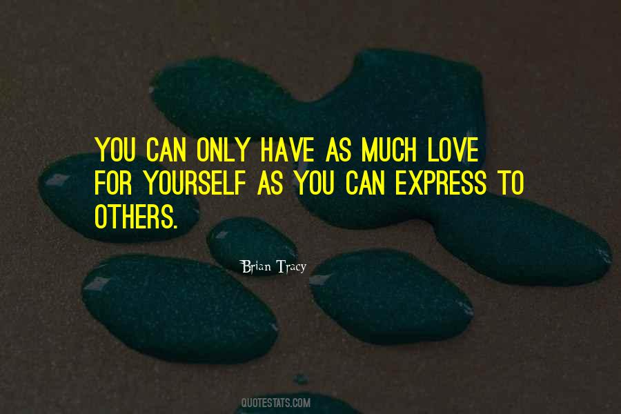 To Express Love Quotes #39914