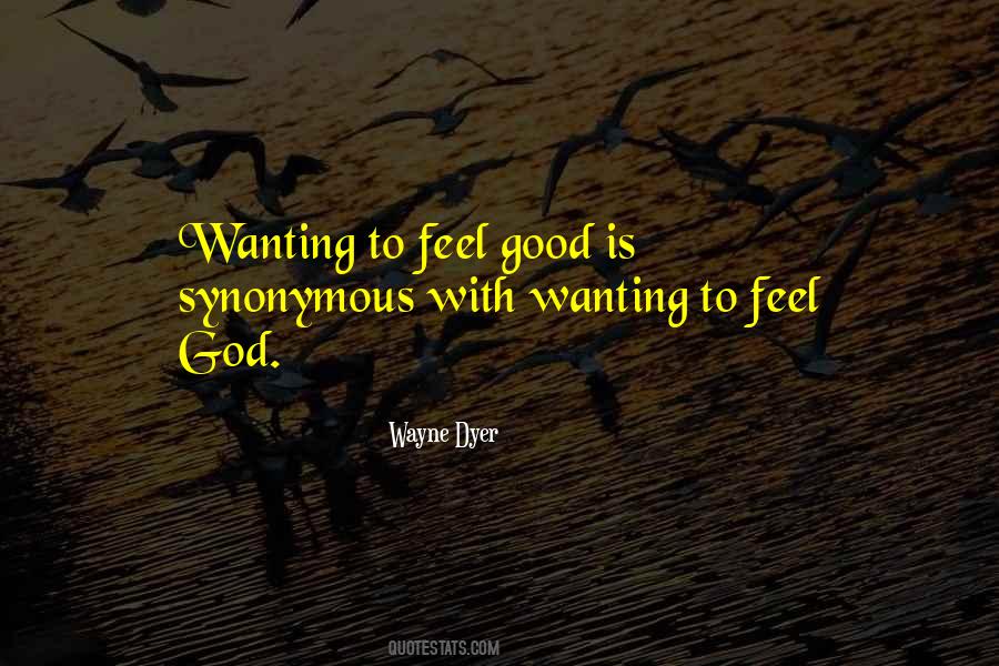 To Feel Good Quotes #1433747