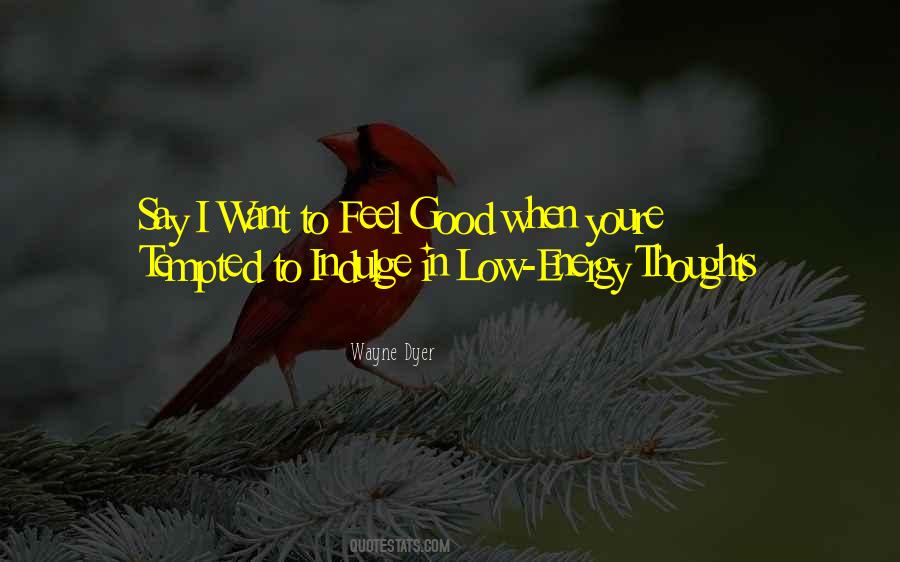 To Feel Good Quotes #993333