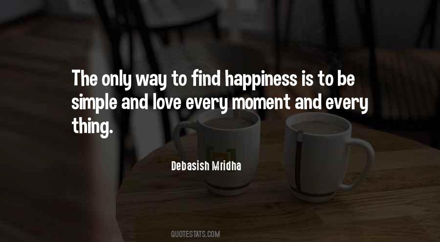 To Find Happiness Quotes #1051937