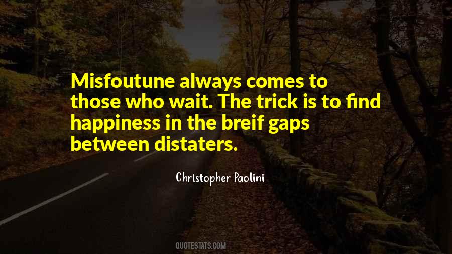 To Find Happiness Quotes #1413986