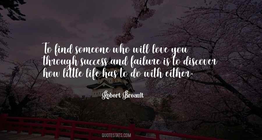 To Find Someone Quotes #1014923