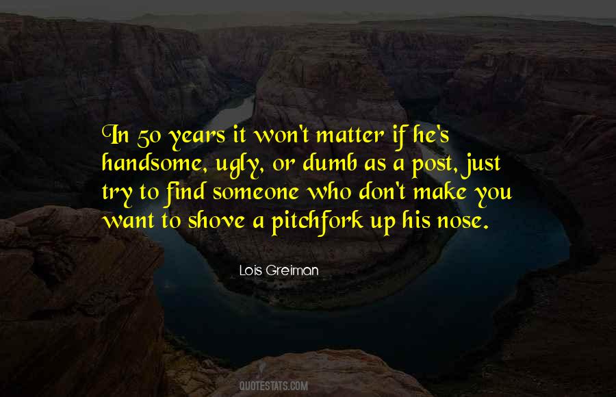 To Find Someone Quotes #1221446