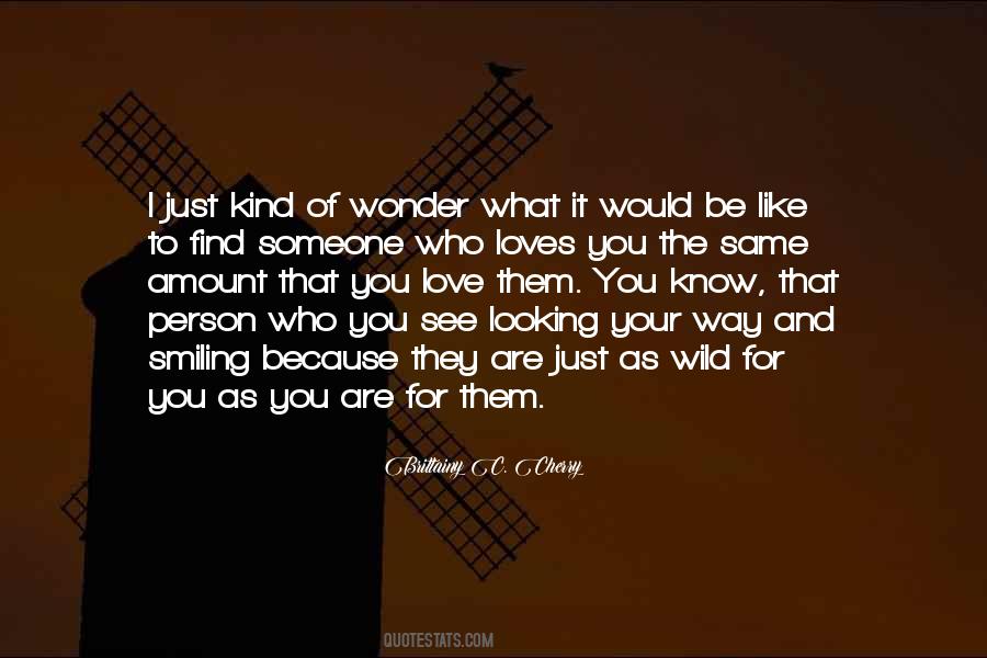 To Find Someone Quotes #1278051