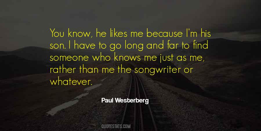 To Find Someone Quotes #1282544