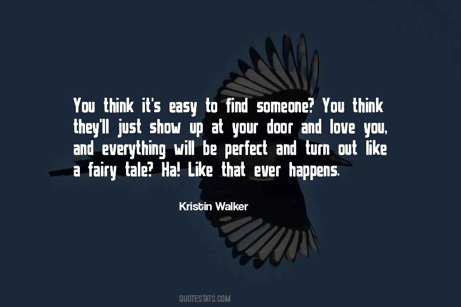 To Find Someone Quotes #1759881