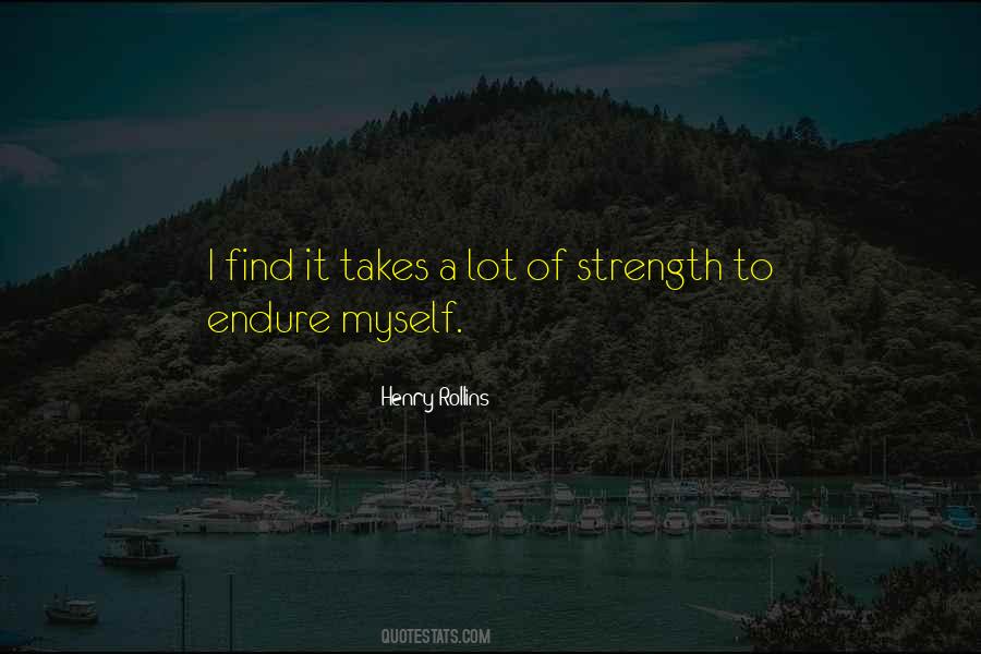 To Find Strength Quotes #8848
