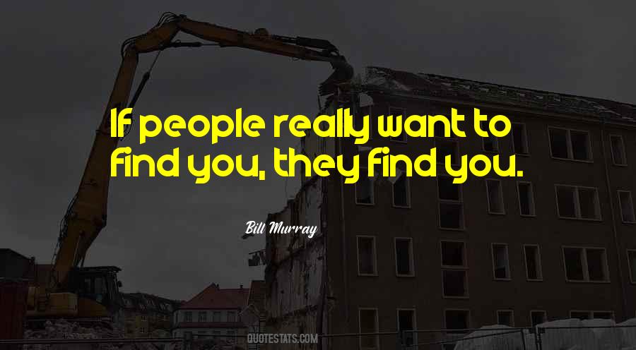 To Find You Quotes #1619721