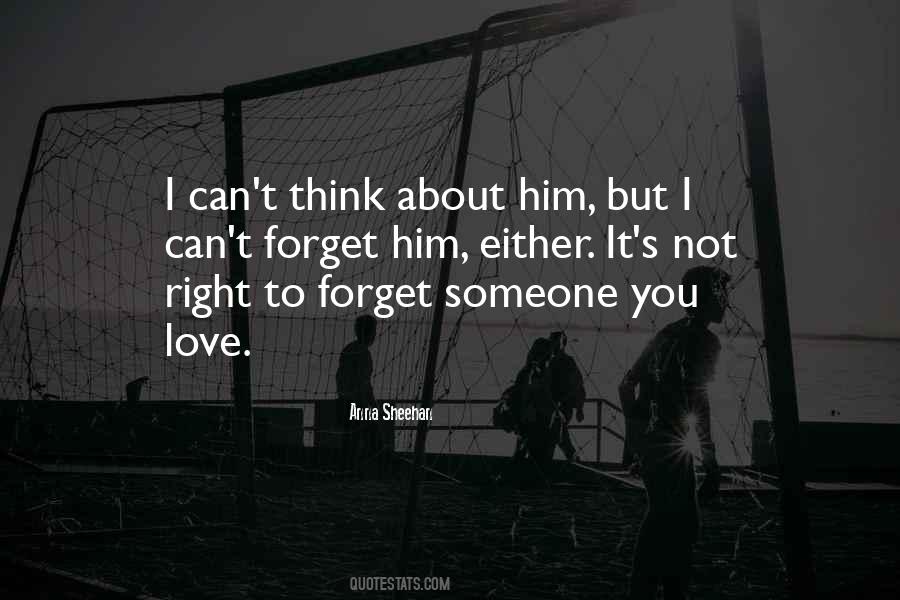 To Forget Him Quotes #371762