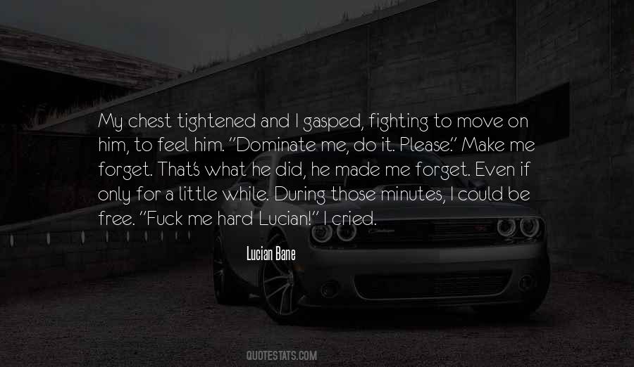 To Forget Him Quotes #667688