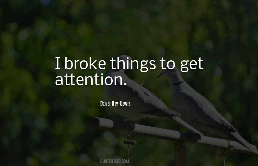 To Get Attention Quotes #1034847