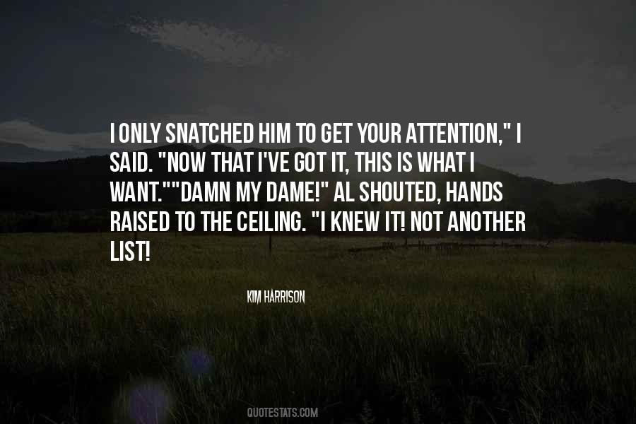 To Get Attention Quotes #153973