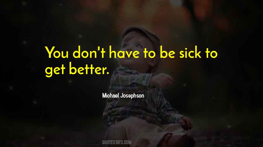 To Get Better Quotes #1345442